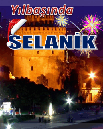Yılbaşı'nda SELANİK
